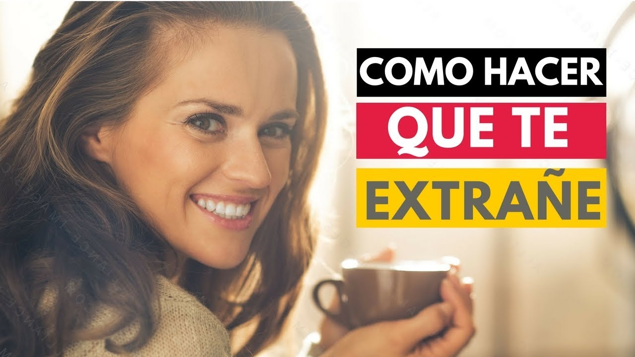 5 Trucos Fáciles Para Que Una Persona TE EXTRAÑE