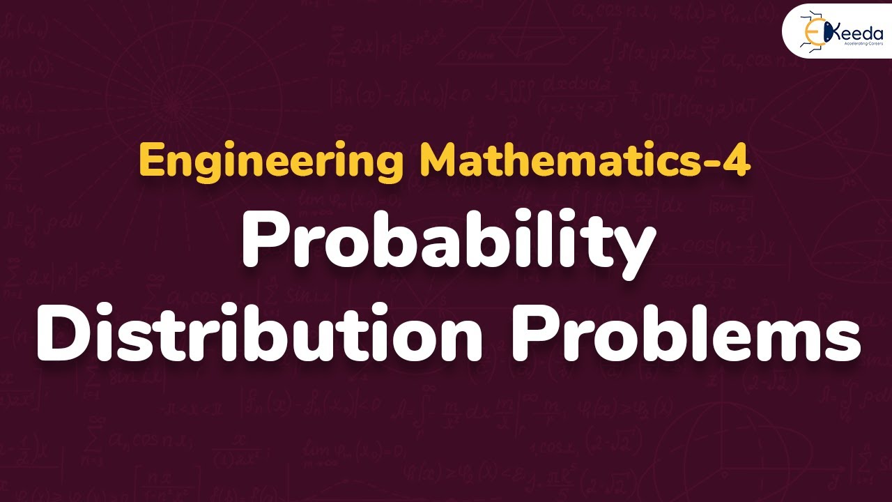 Probability Distribution Problem 1 - Probability Distribution - Engineering Mathematics 4