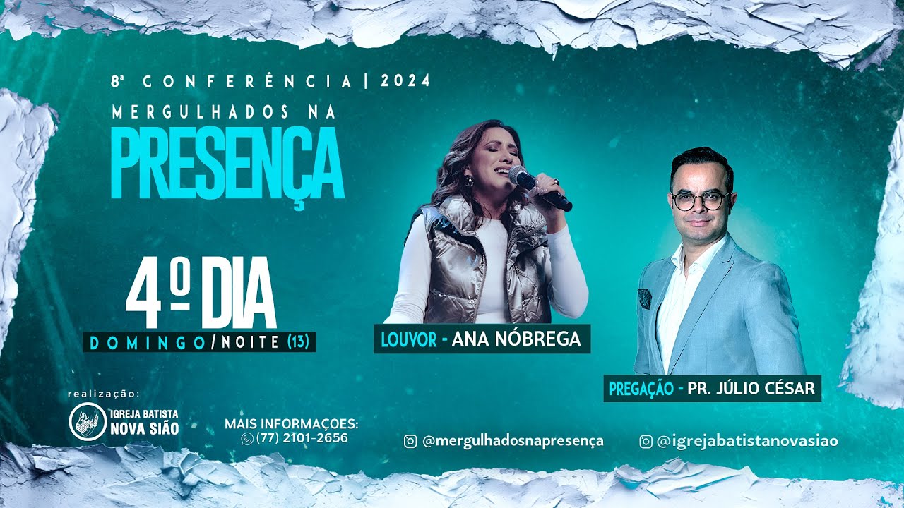 4º DIA NOITE - 8ª conferência - Mergulhados Na Presença - 13/10/2024