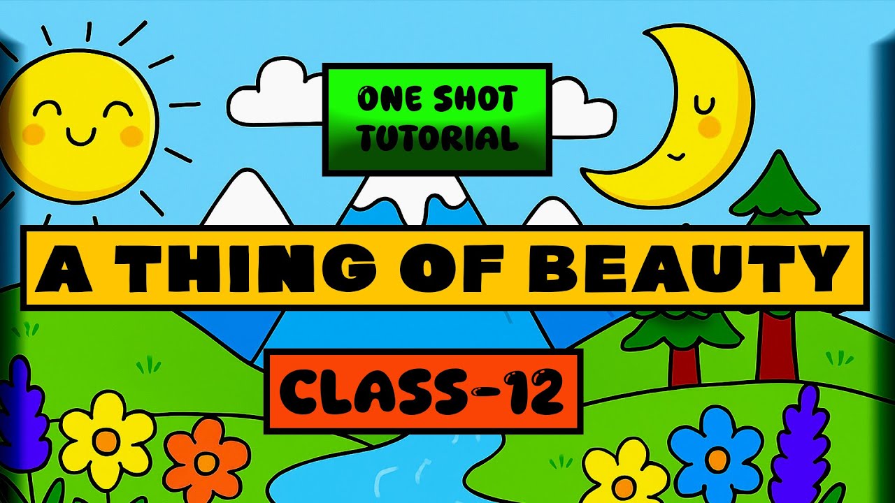 A Thing of Beauty | One Shot Animated Summary | Class - 12 | Flamingo | #borad2026