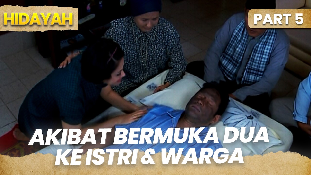 Akibat Bermuka Dua Dengan Istri & Tetangganya| HIDAYAH | SUAMIKU BERMUKA DUA | PART 5