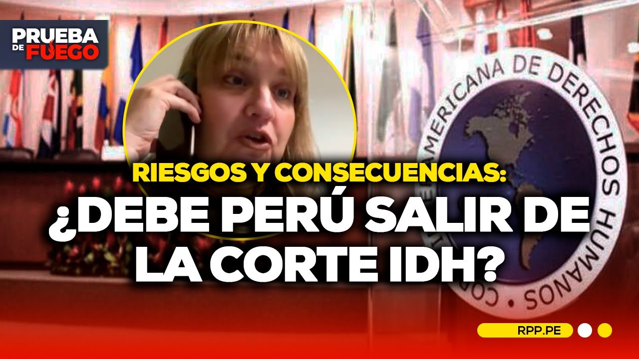 🔴¿Qué pasa si Perú se retira de la Corte IDH?  #PDFRPP | ENTREVISTA