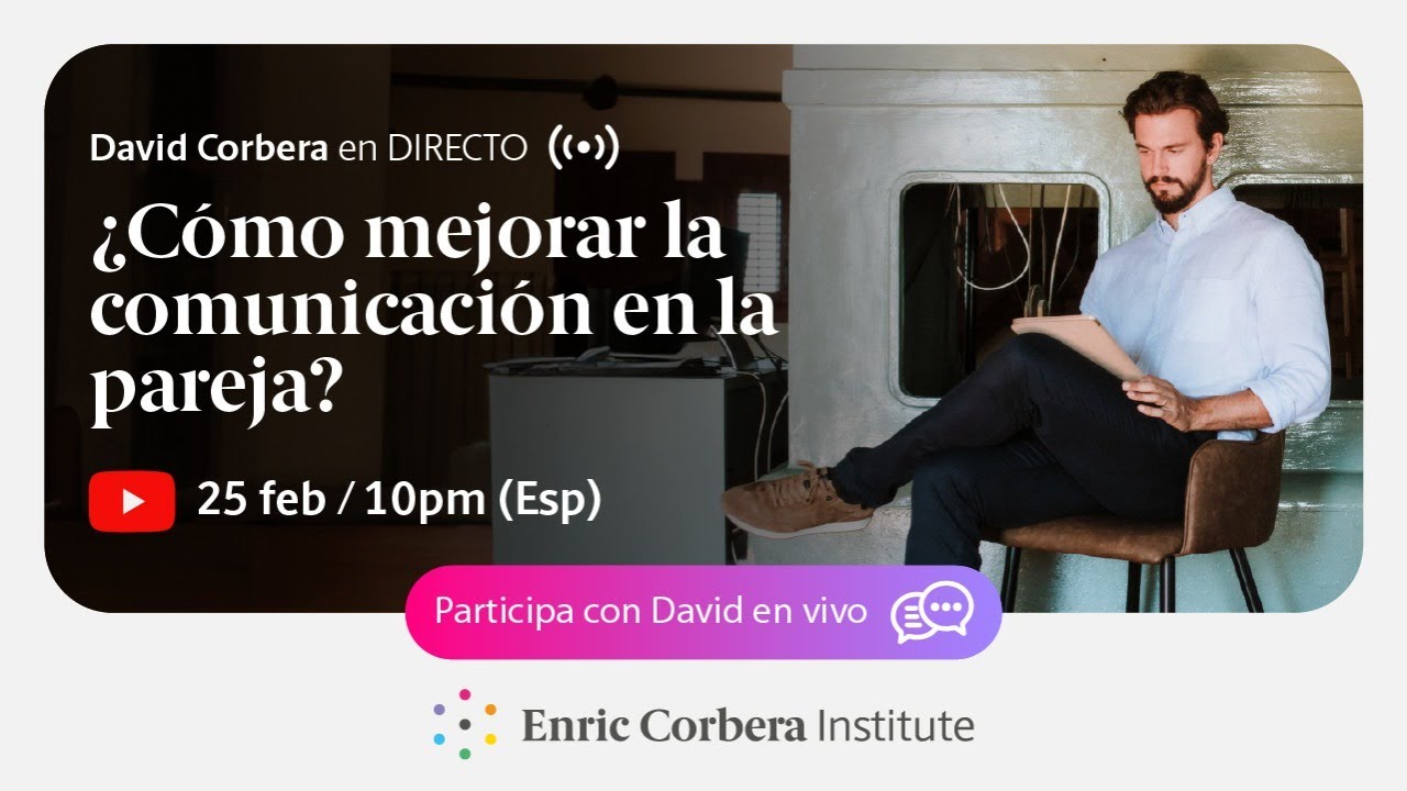 Casos en Directo: Cómo mejorar la comunicación en la pareja 💞 David Corbera