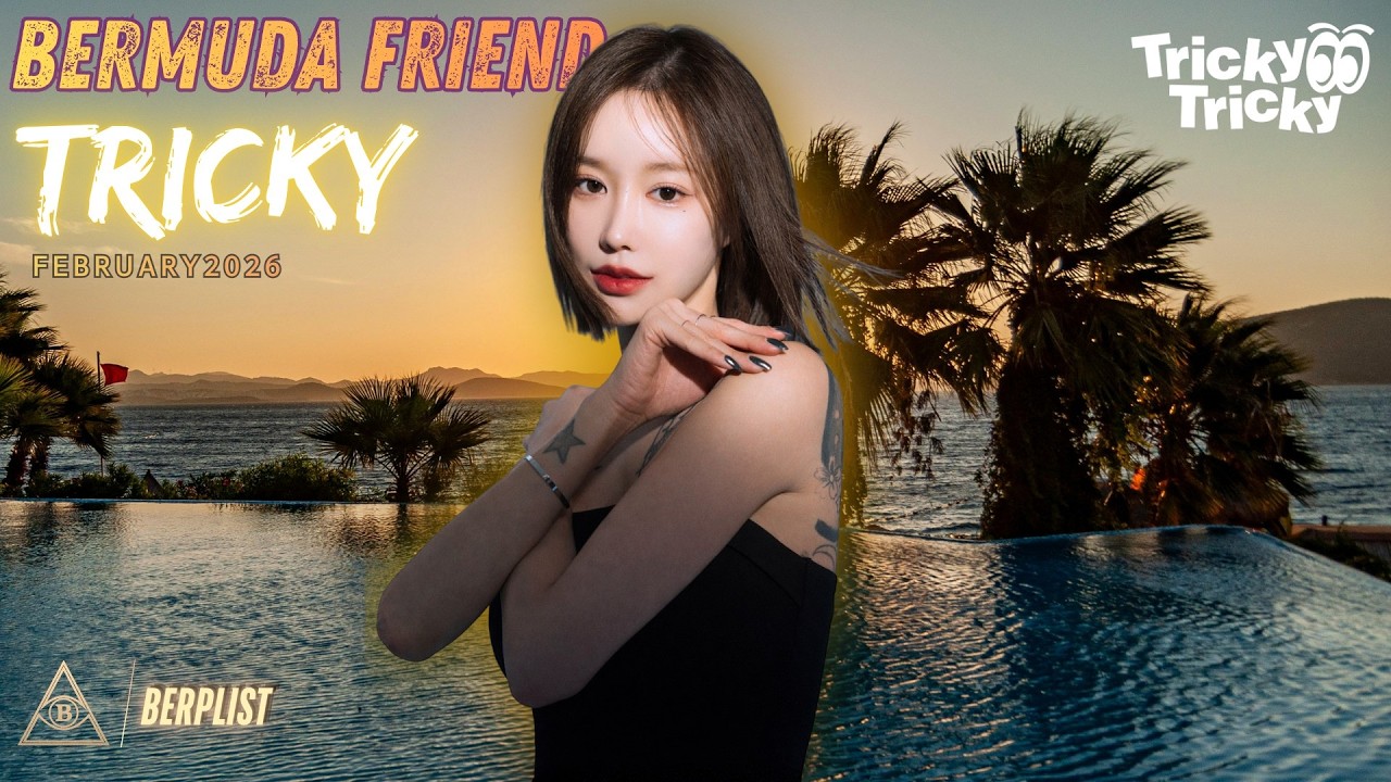 [BERPLIST] 버친소! 버뮤다의 친구들을 소개합니다!! TRICKY MIXSET｜CLUB BERMUDA DJ LIVE｜TRICKY BERPLIST