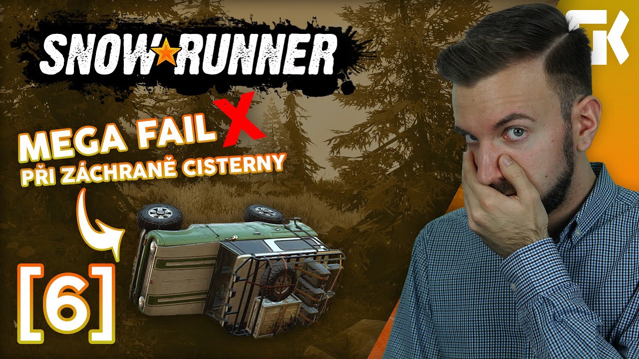 MEGA FAIL PŘI ZÁCHRANĚ CISTERNY! | SnowRunner #06