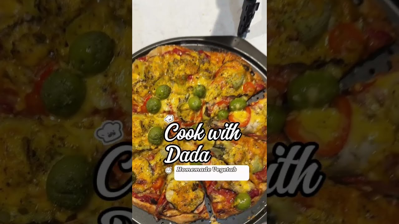 Come cook with Dada with his Homemade Vegetables Pizza 