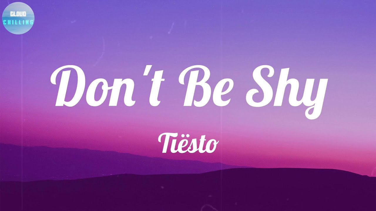 Tiësto - Don't Be Shy (Lyrics) - La, la, la, la, la