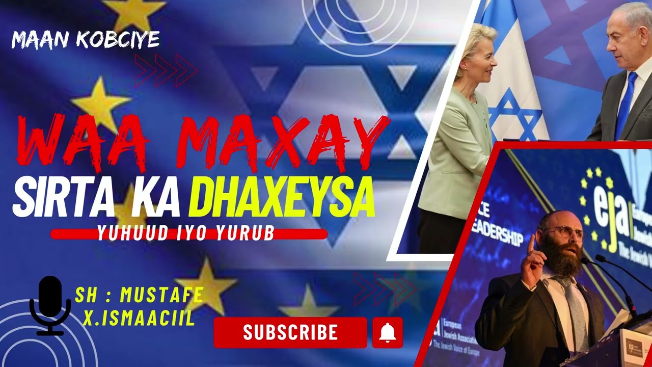 WAA MAXAY SIRTA KA DHEXAYSA YUHUUD IYO YURUB | SH. MUSTAFE X. ISMAACIIL