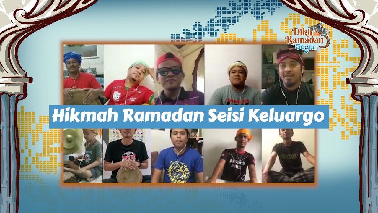 Dikir Ramadan GEGAR : Hikmah Ramadan Seisi Keluargo