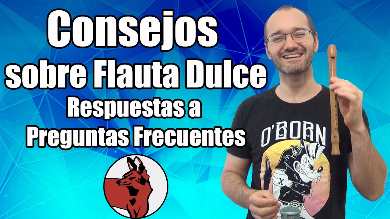 Consejos para tocar la Flauta Dulce: Respuestas a Preguntas Frecuentes!!!
