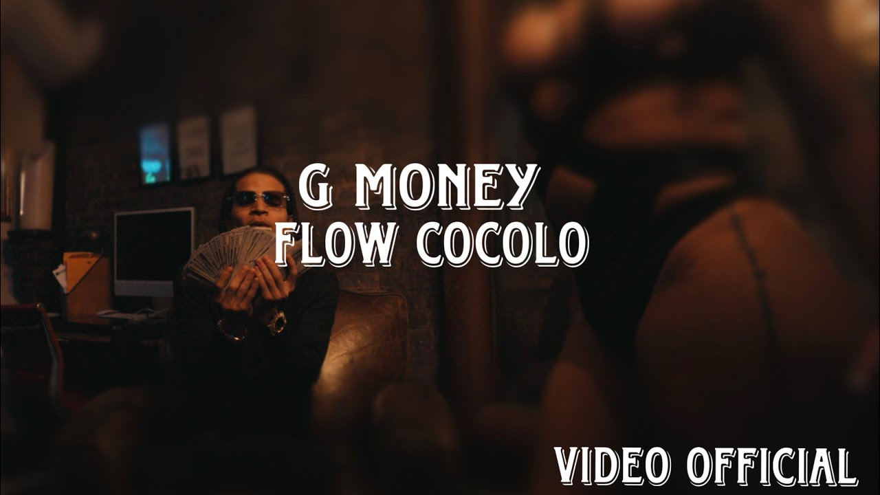 G Money - Flow  Cocolo ( Video Oficial )