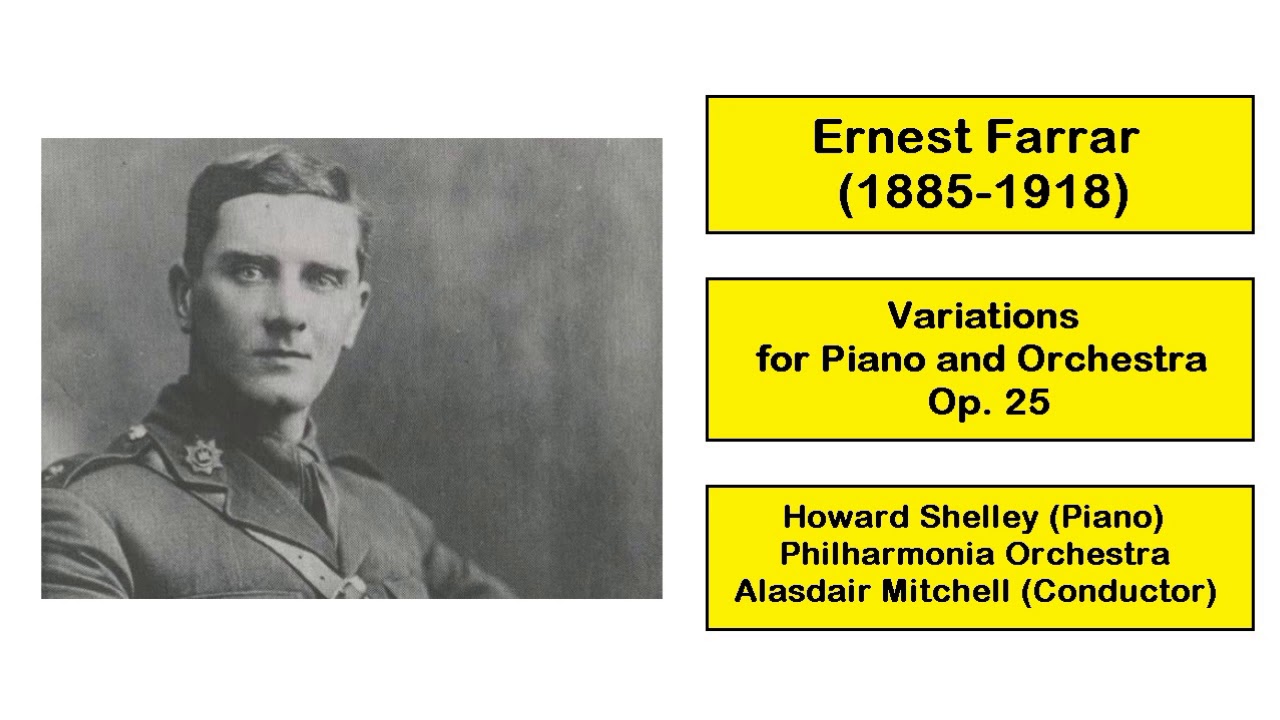 Ernest Farrar (1885-1918) - Variations for Piano and Orchestra Op. 25