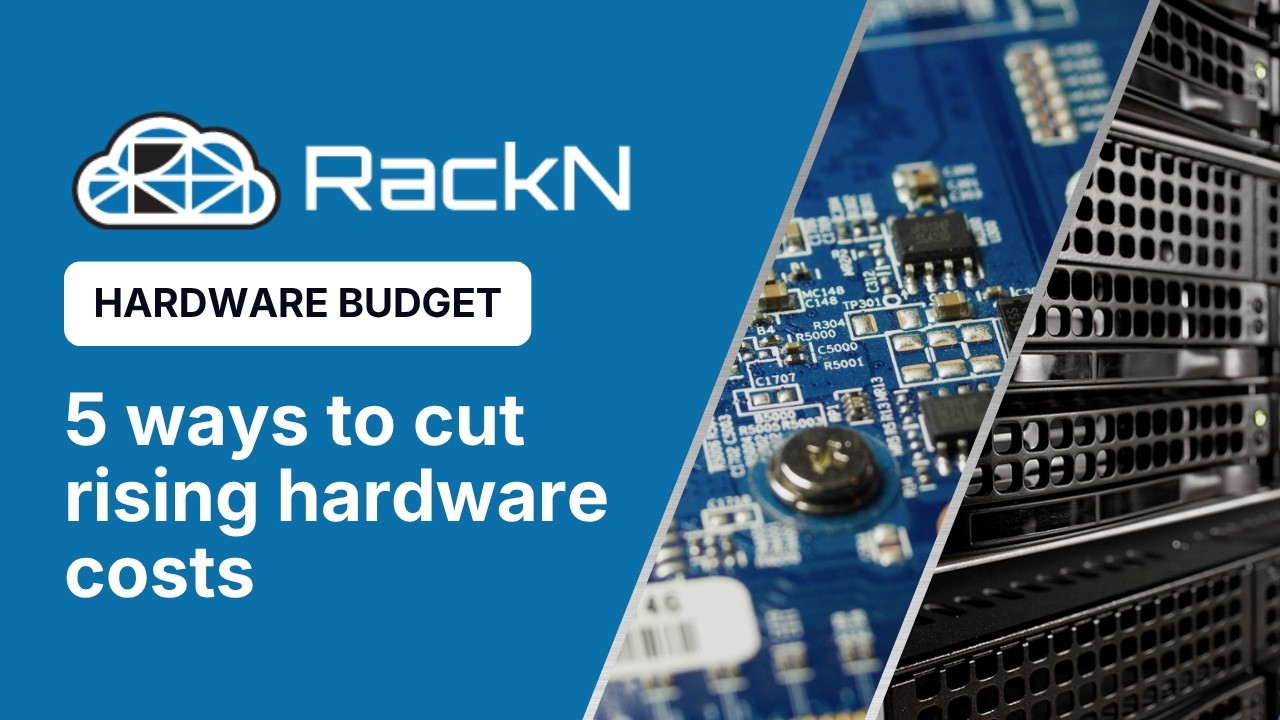 Five ways to control rising hardware costs