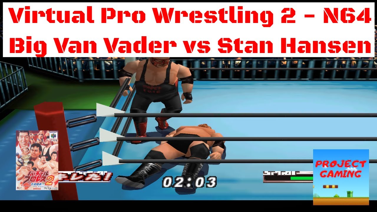 Virtual Pro Wrestling 2 | N64 | Big Van Vader vs Stan Hansen