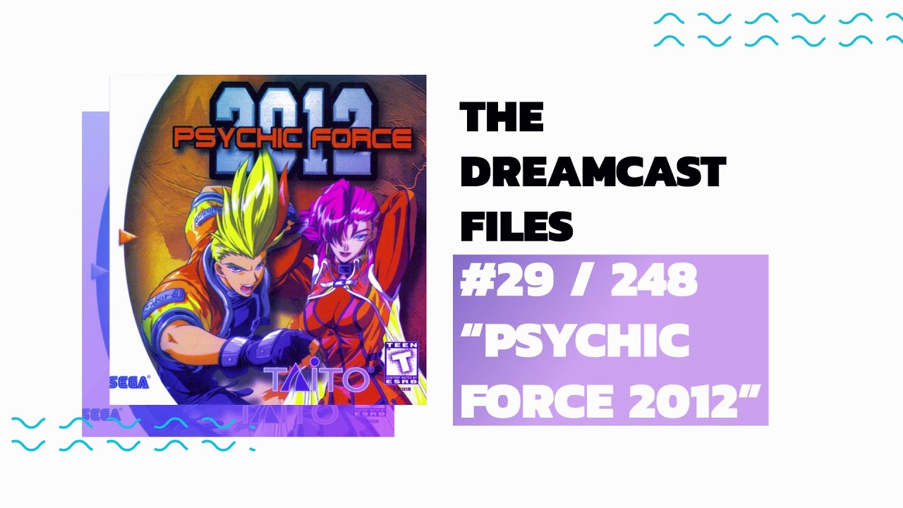 #29. PSYCHIC FORCE 2012 || The Dreamcast Files