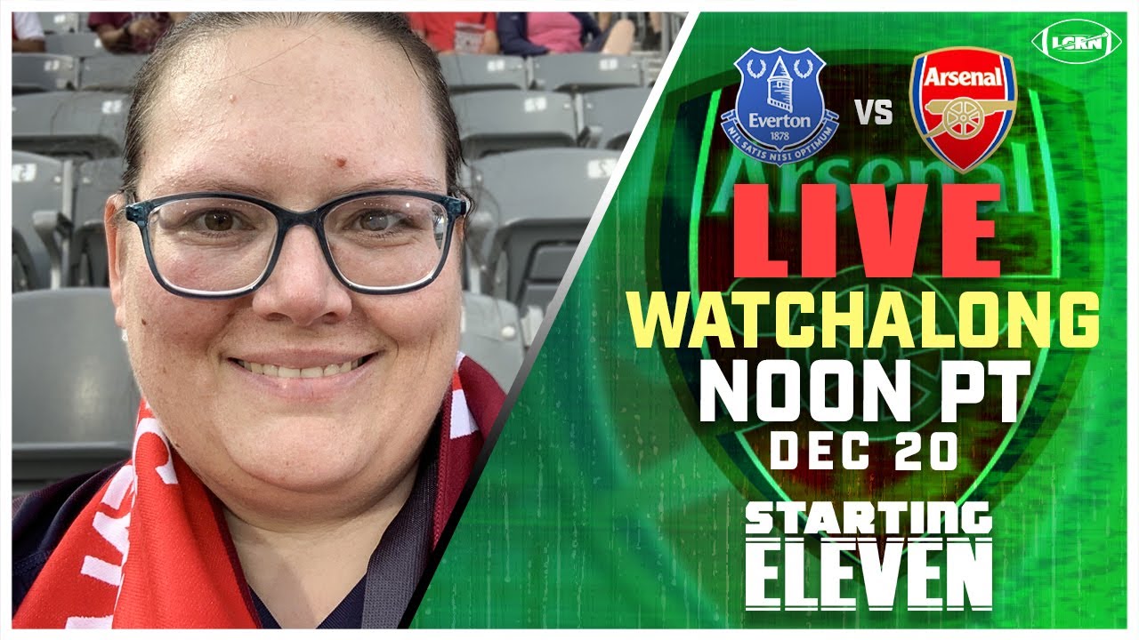 LIVE WATCHALONG: Everton vs Arsenal - Can the Gunners Stay Top?