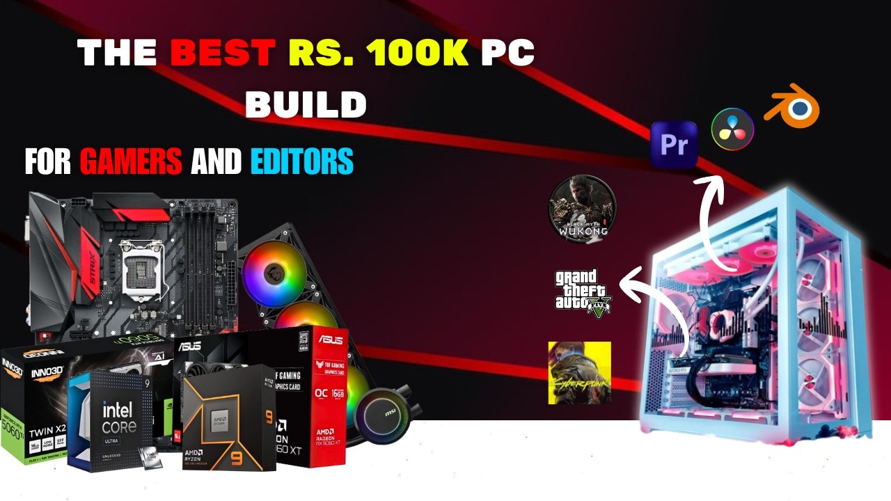 Stop Wasting Money! The BEST ₹100K Gaming & Editing PC Build Guide