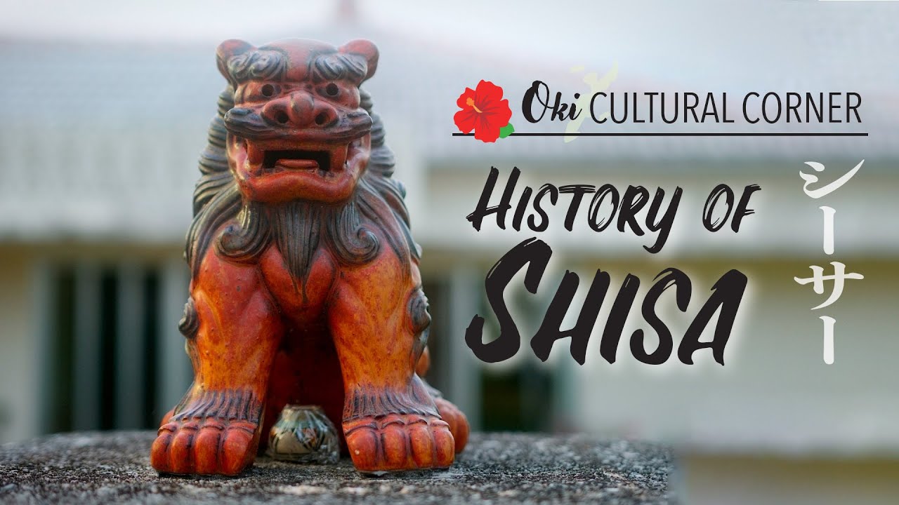 Oki Cultural Corner - History of Shisa