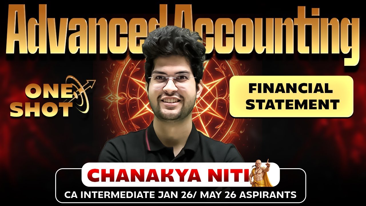 CA Inter Advanced Accounting: Financial Statement One Shot | Chanakya Niti | CA Rishabh Rohra