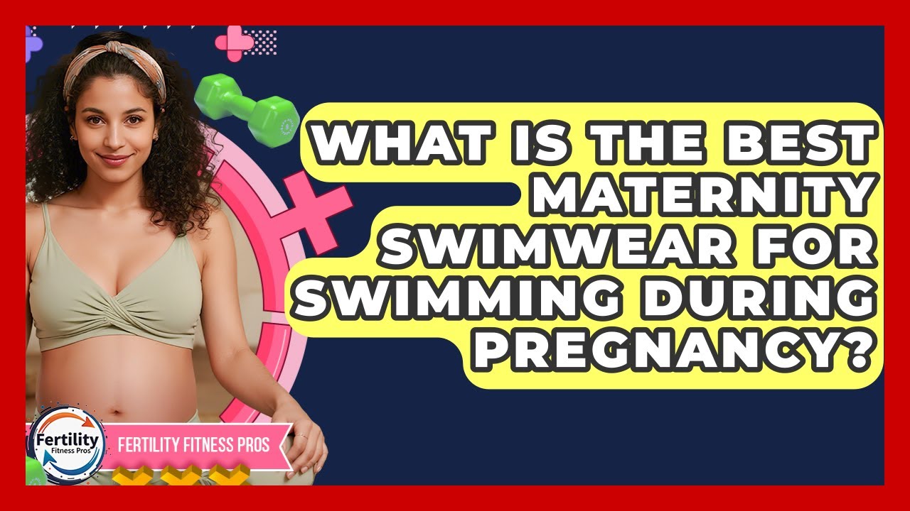 What Is The Best Maternity Swimwear For Swimming During Pregnancy? - Fertility Fitness Pro