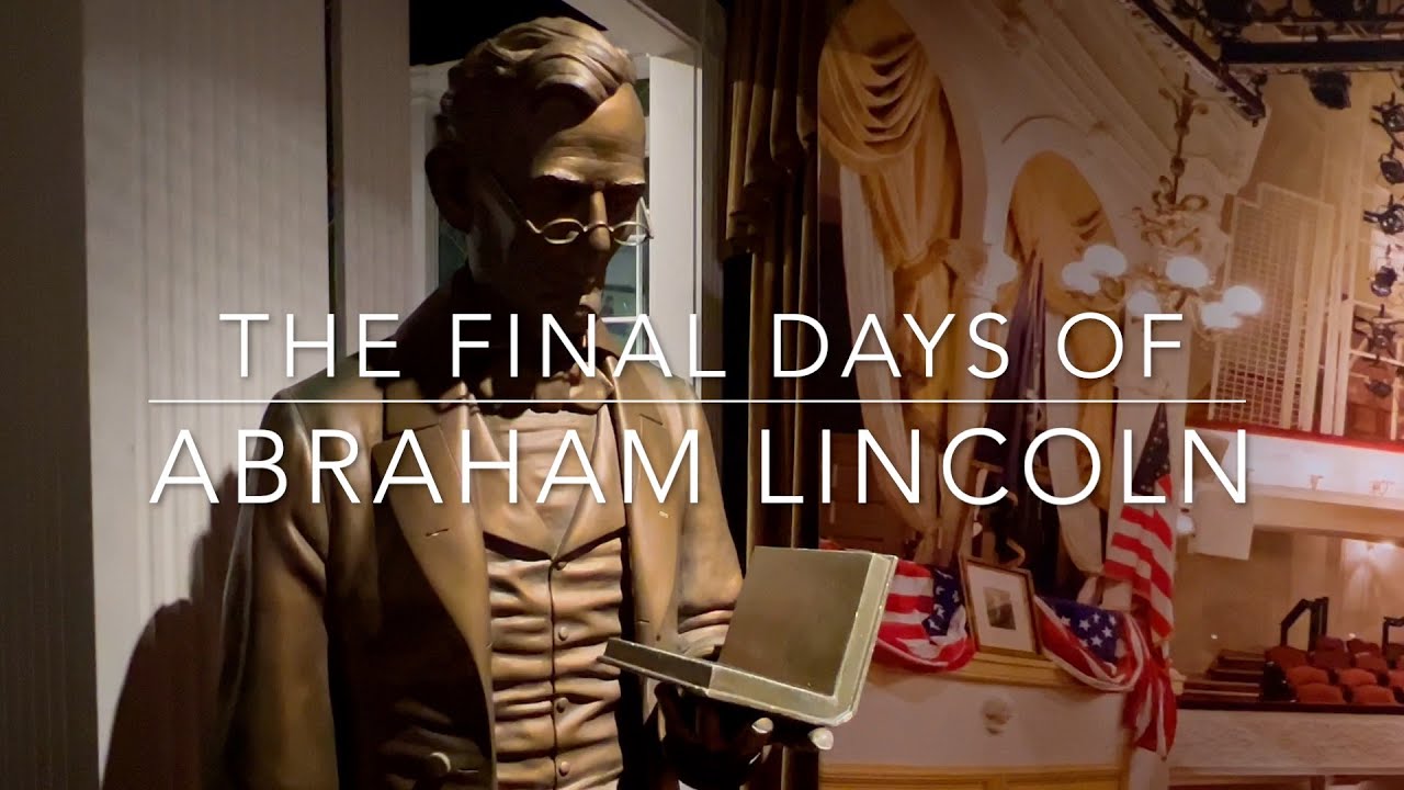 The Final Days of Abraham Lincoln