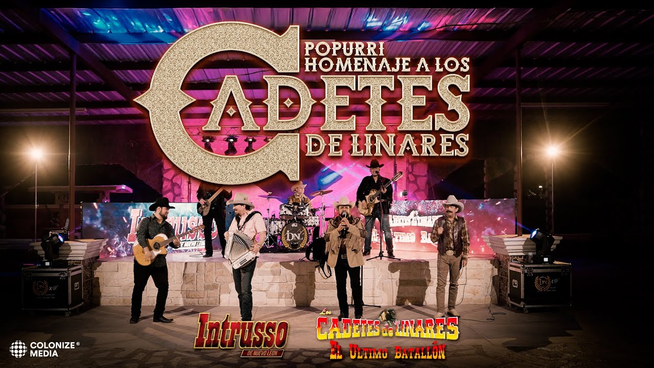 Intrusso De Nuevo Leon, Los Cadetes de Linares El Ultimo Batallon - Popurrí A Los Cadetes De Linares