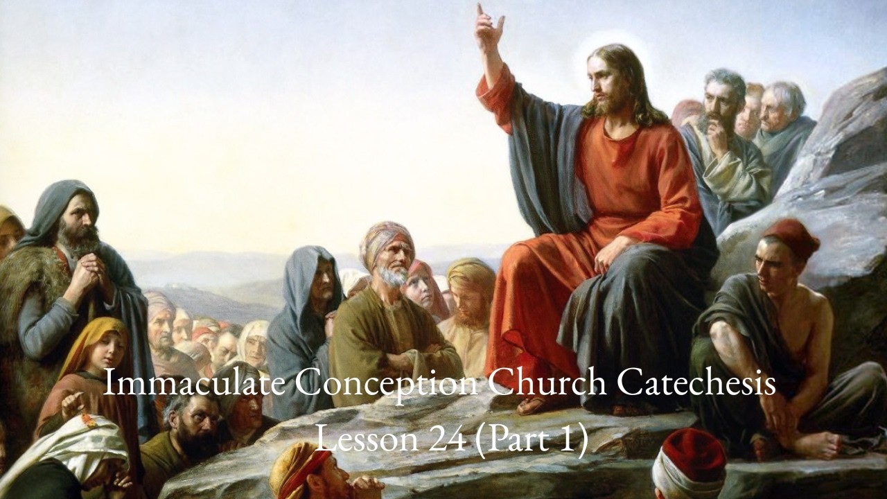 Immaculate Conception Church Catechesis Lesson 24 ( Part 1)