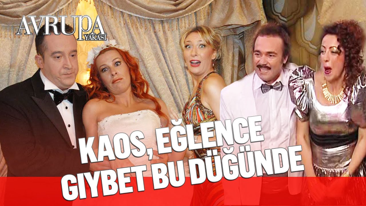 Kaos, eğlence, gıybet hepsi bu düğünde - Avrupa Yakası
