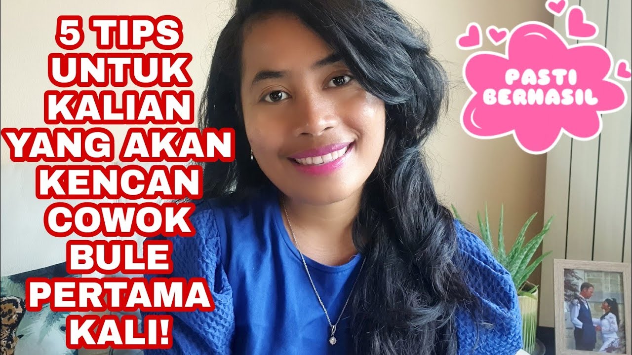 TIPS BERHASIL SAAT KENCAN PERTAMA DENGAN COWOK BULE|Novita Lema