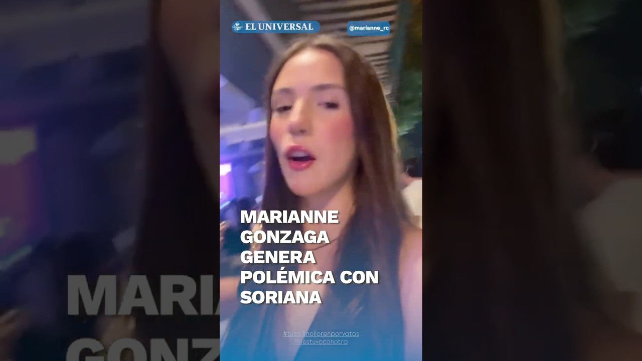 Soriana aclara v&iacute;nculo con Marianne Gonzaga tras pol&eacute;micas publicaciones en redes sociales #shorts