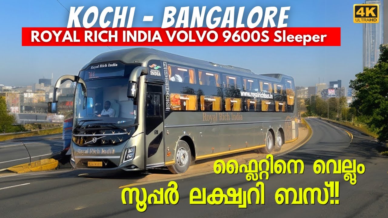 Ultra luxurious journey from Kochi to Bangalore in Royal Rich India Volvo 9600s Sleeper | 4K