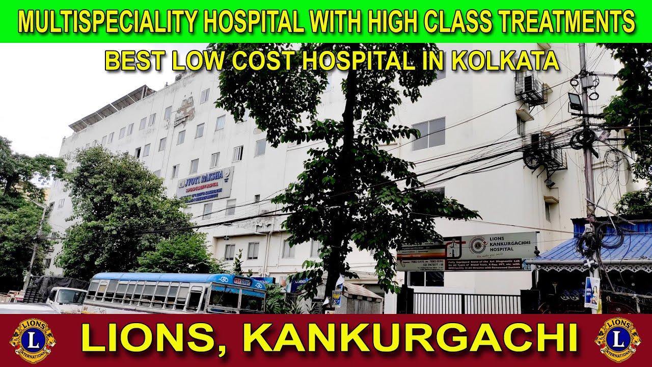 Lions Hospital, Kankurcachi, Kolkata/Best Low cost Multispecialty Hospital with high class Treatment