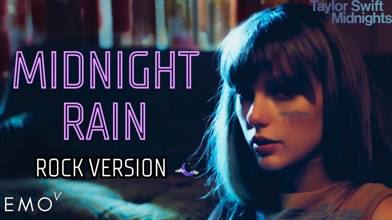 Taylor Swift _Midnight Rain 【Rock Version】