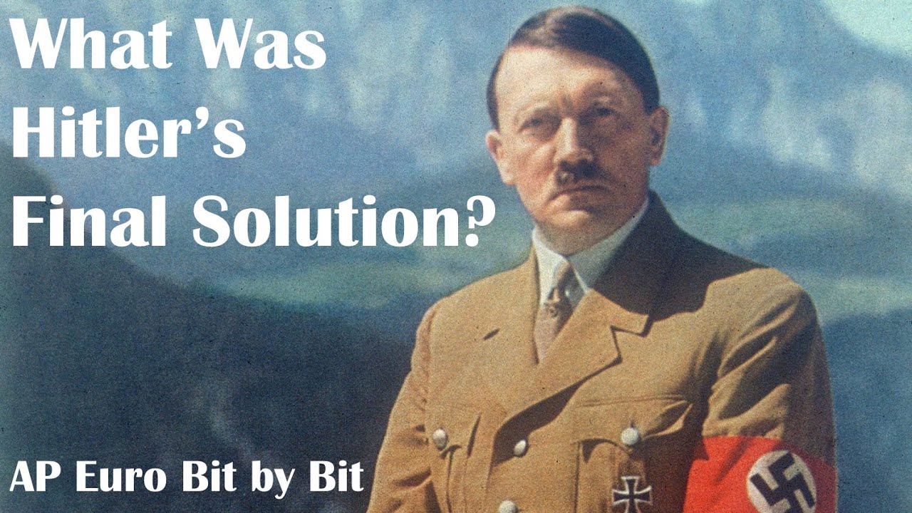What Was Hitler's Final Solution? AP Euro Bit by Bit #39