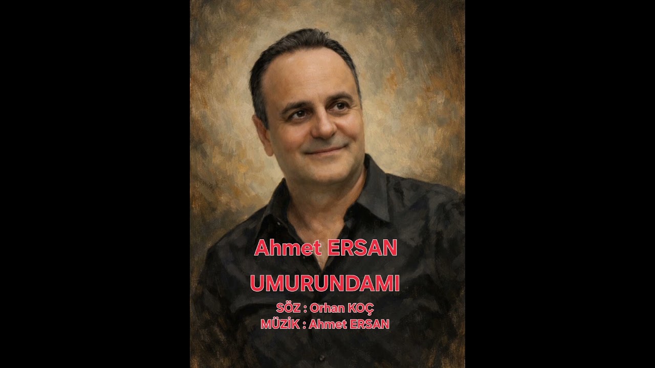 UMURUNDAMI - Ahmet ERSAN