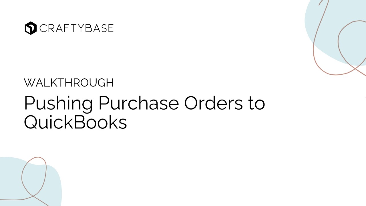 Pushing Purchase Orders to QuickBooks from Craftybase
