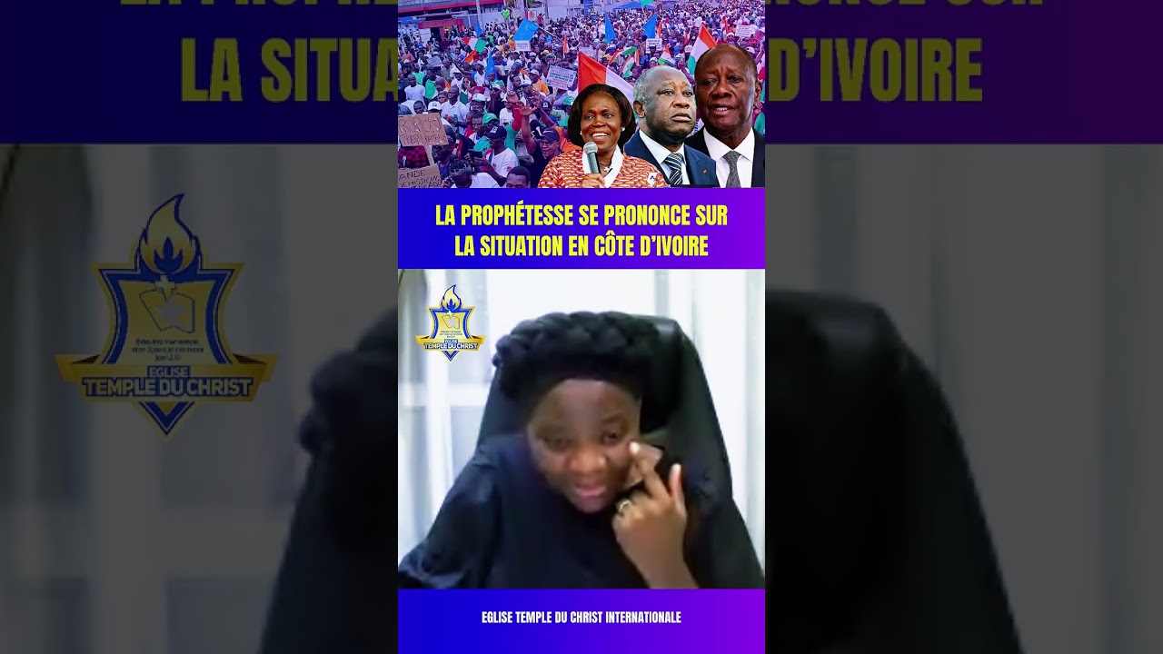 La proph&eacute;tesse se prononce sur la situation en C&ocirc;te d&rsquo;Ivoire
