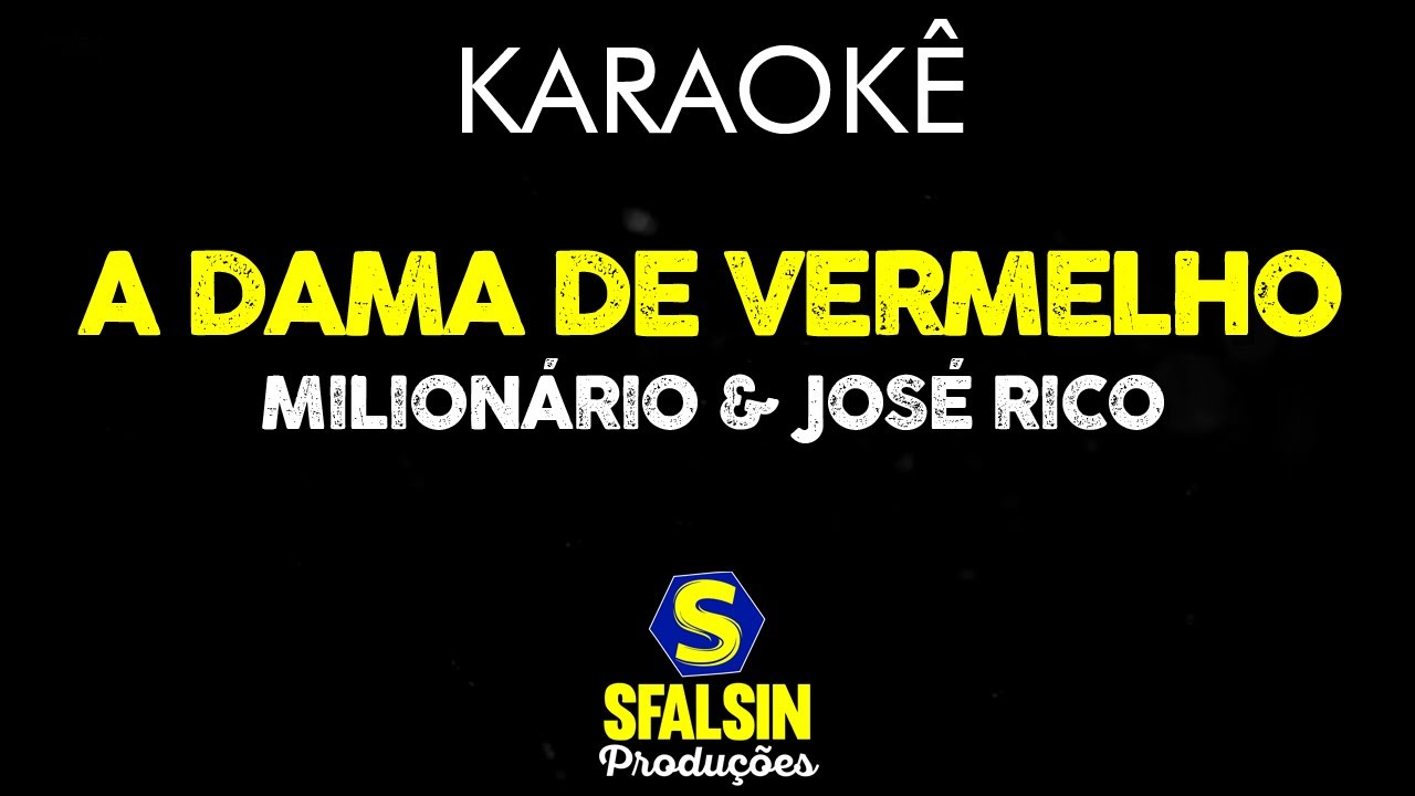 A DAMA DE VERMELHO - Milion&aacute;rio & Jos&eacute; Rico (KARAOK&Ecirc; VERSION)