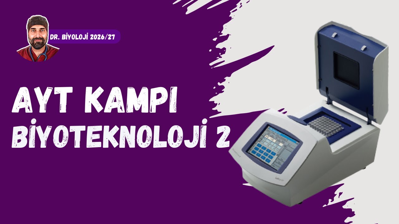 Biyoteknoloji 2 | Dr. Biyoloji | AYT Dönem 2026 - 2027