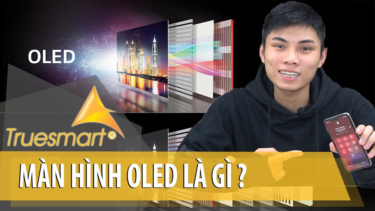 Màn hình OLED là gì? Ưu điểm và Nhược điểm của màn hình OLED?