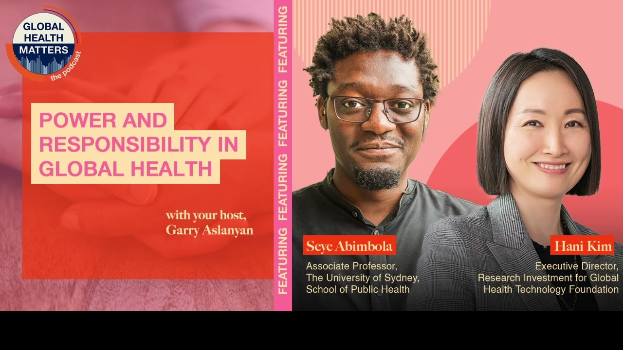 Эпизод 44 - Влияние и ответственность в глобальном здравоохранении - #GlobalHealthMatters podcast