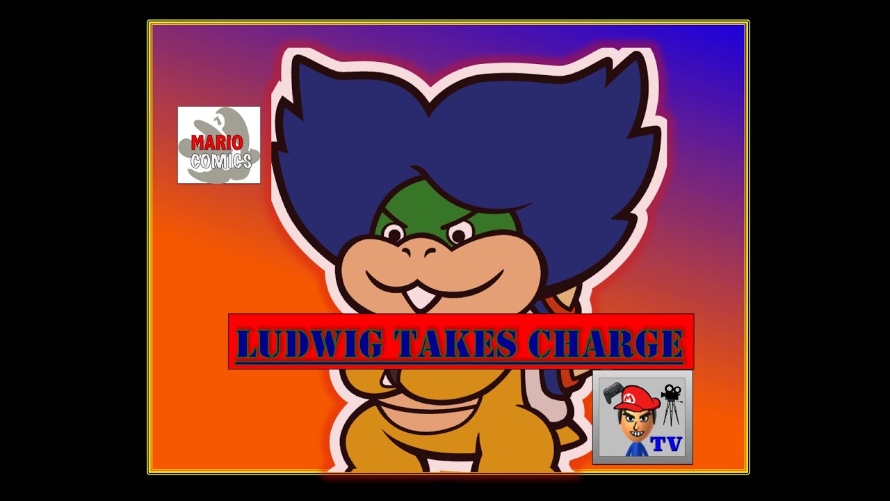 Mario Comics: Ludwig Takes Charge - ericfortesTV
