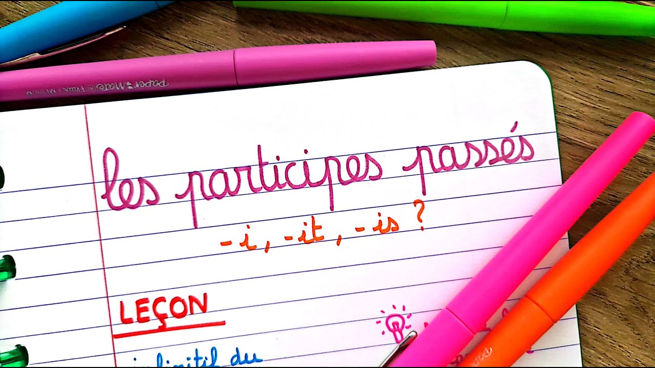 Les participes passés -I / -IT / -IS ?