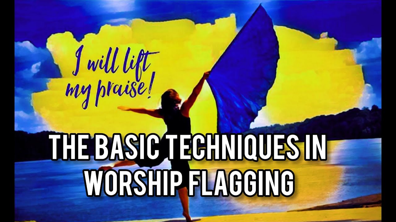 BASIC WORSHIP FLAGGING TECHNIQUES FOR BEGINNERS // Worship Flags Tutorial