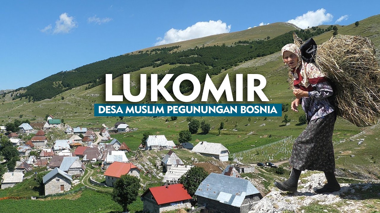 Kehidupan Desa muslim EROPA pegunungan BOSNIA HERZEGOVINA