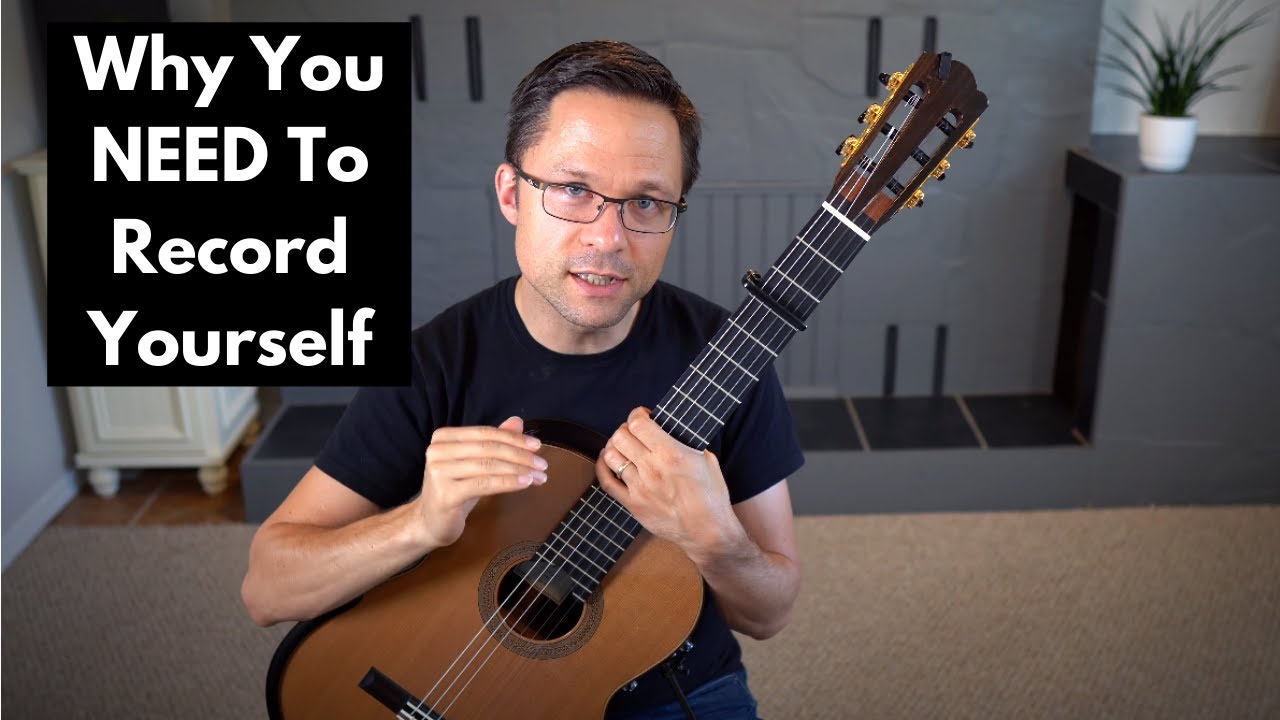 Why You Need To Record Yourself with Bradford Werner (This Is Classical Guitar)