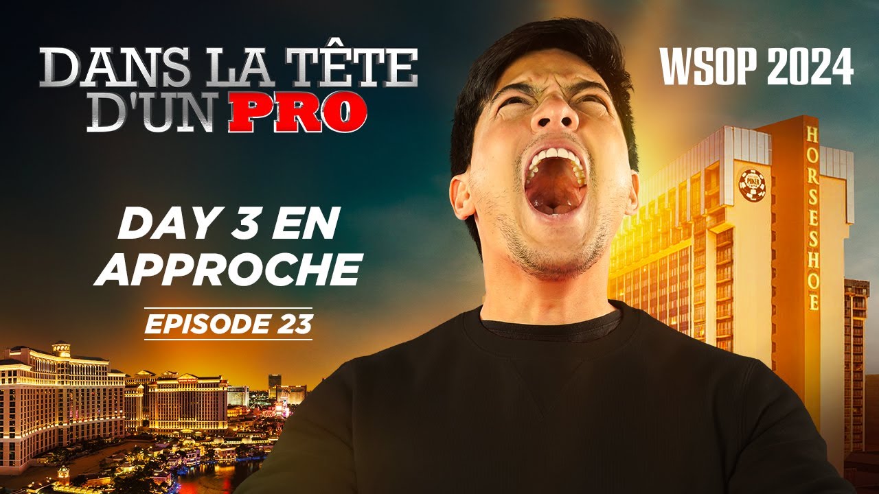 ♠♣♥♦ Dans la Tête d'un Pro : WSOP 2024 EP23 (poker)