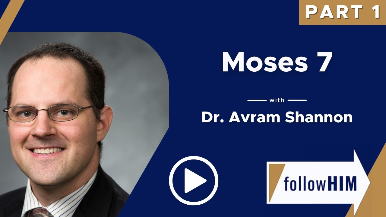 Follow Him Podcast: Moses 7&mdash;Part 1 w/ Dr. Avram Shannon | Our Turtle House