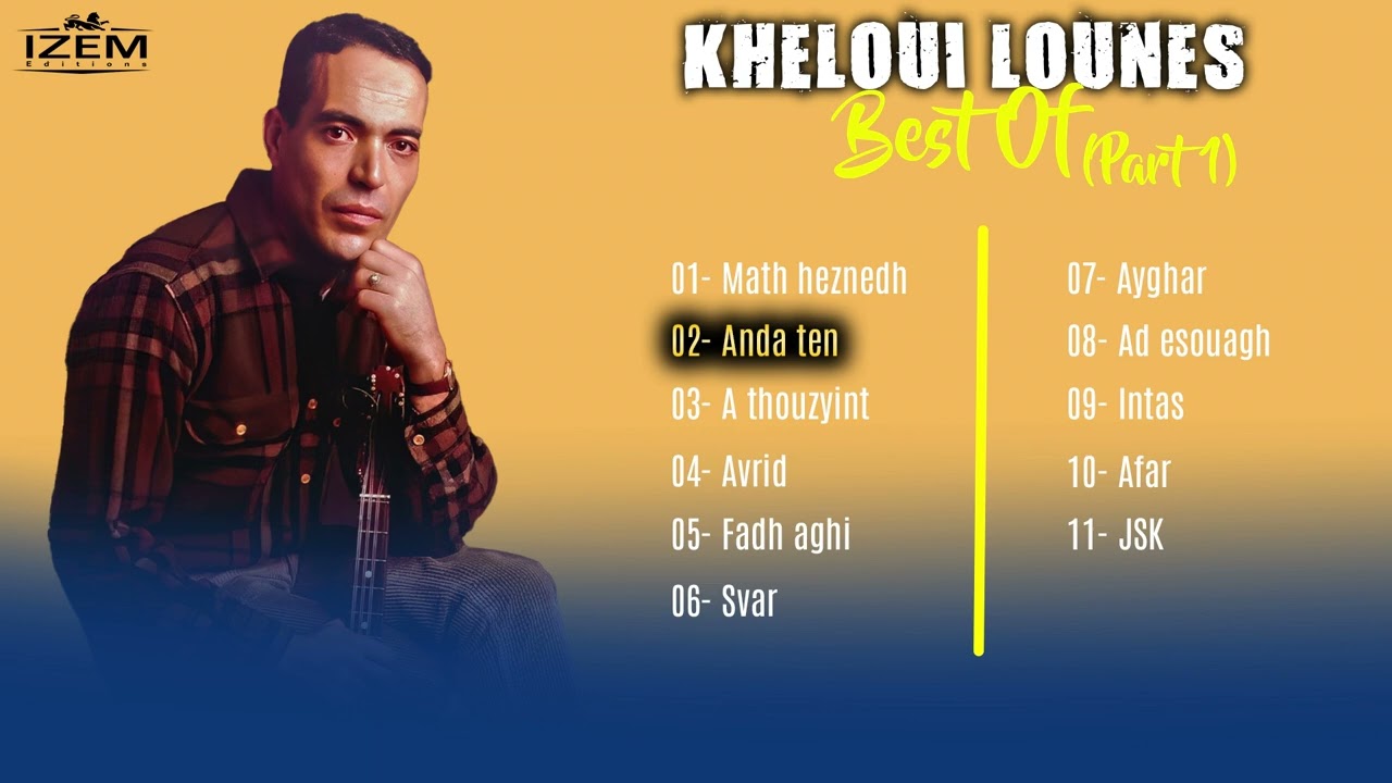KHELOUI LOUNES - Ses plus belles chansons -BEST OF