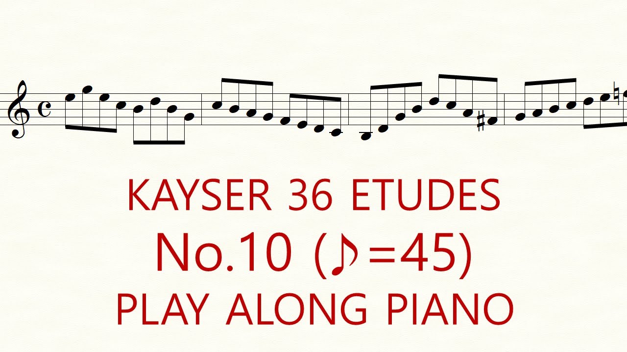 Kayser Violin Etude No.10 ♪=45 Slow Practice Play Along Piano 36 Etudes op.20